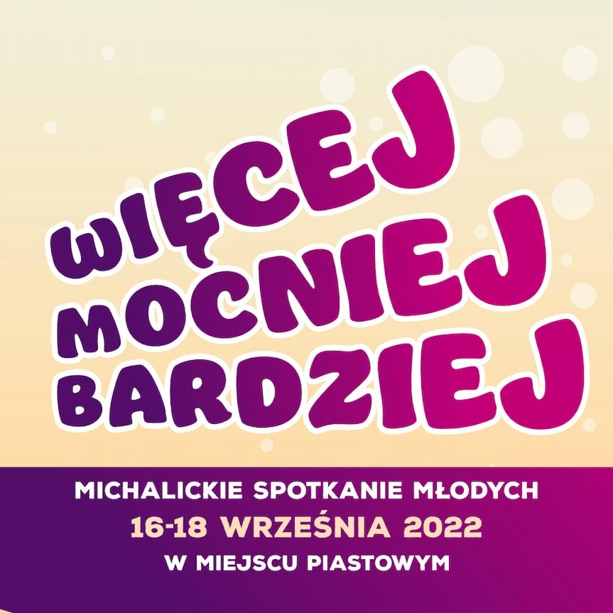 Ruszyły zapisy na Michalickie Spotkanie Młodych w Miejscu Piastowym
