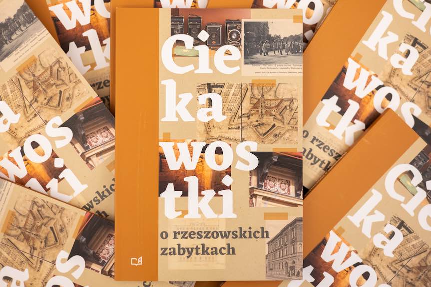"Ciekawostki o rzeszowskich zabytkach”
