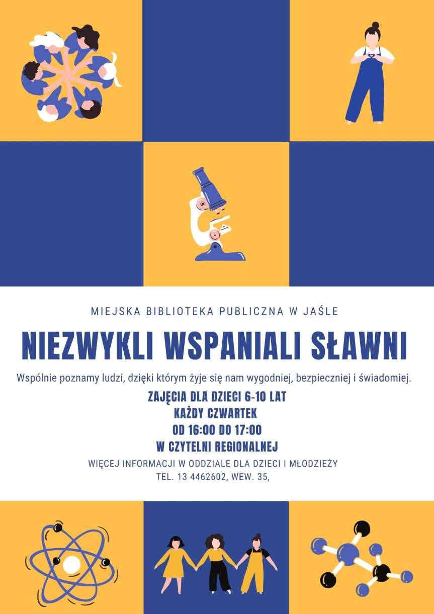 Miejska Biblioteka Publiczna w Jaśle. Cykl zajęć dla dzieci "Niezwykli. Wspaniali. Sławni”