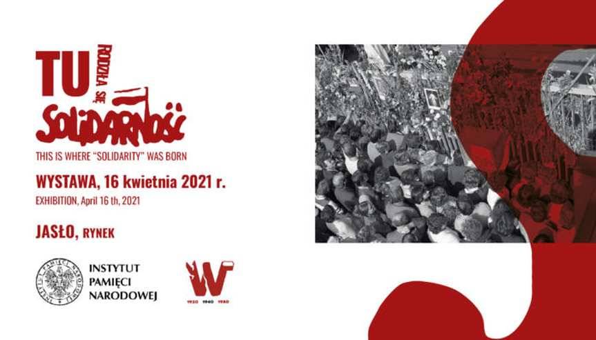 Wystawa plenerowa "TU rodziła się Solidarność" w Jaśle