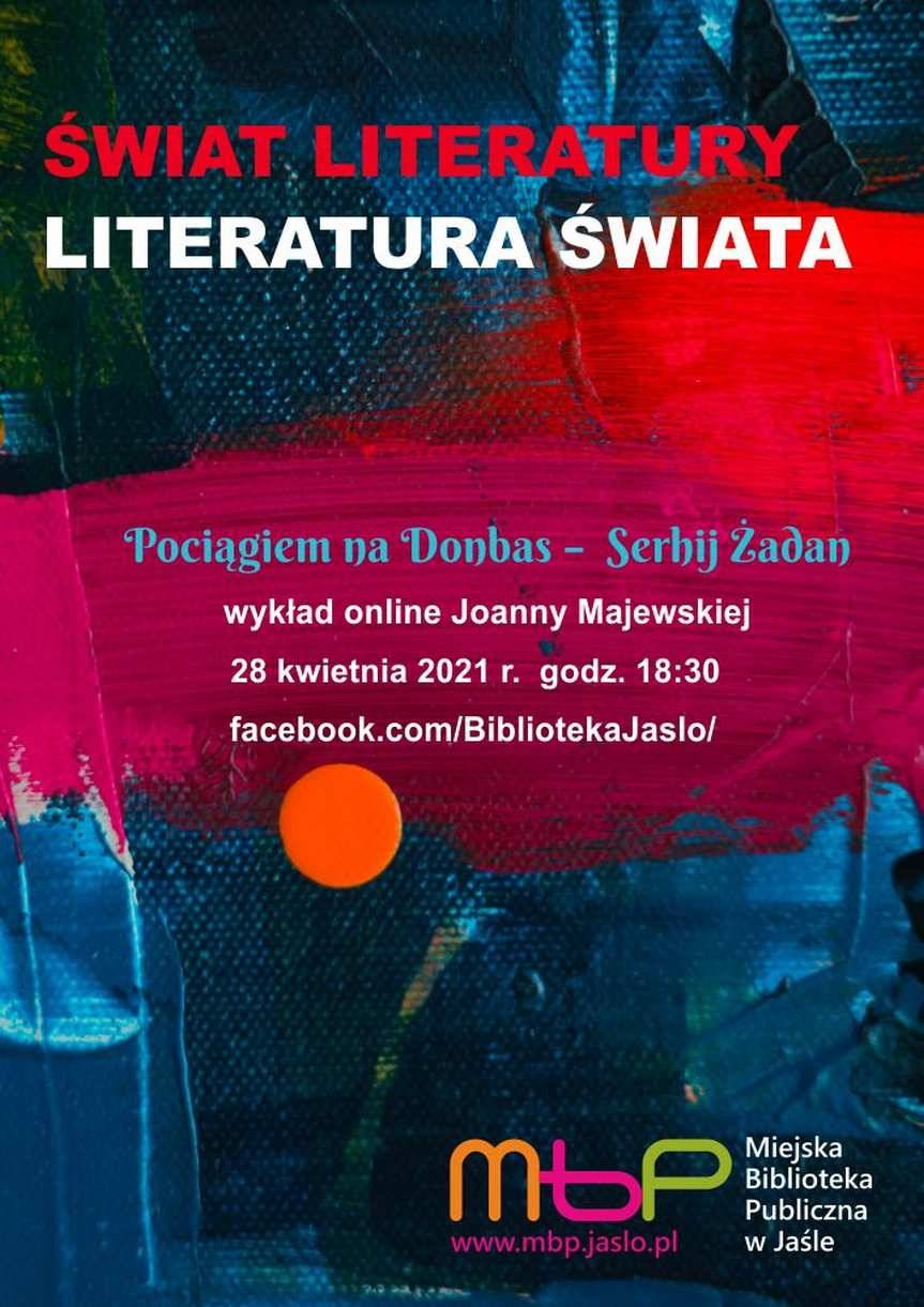 Miejska Biblioteka Publiczna w Jaśle. Pociągiem na Donbas - wykład online Joanny Majewskiej