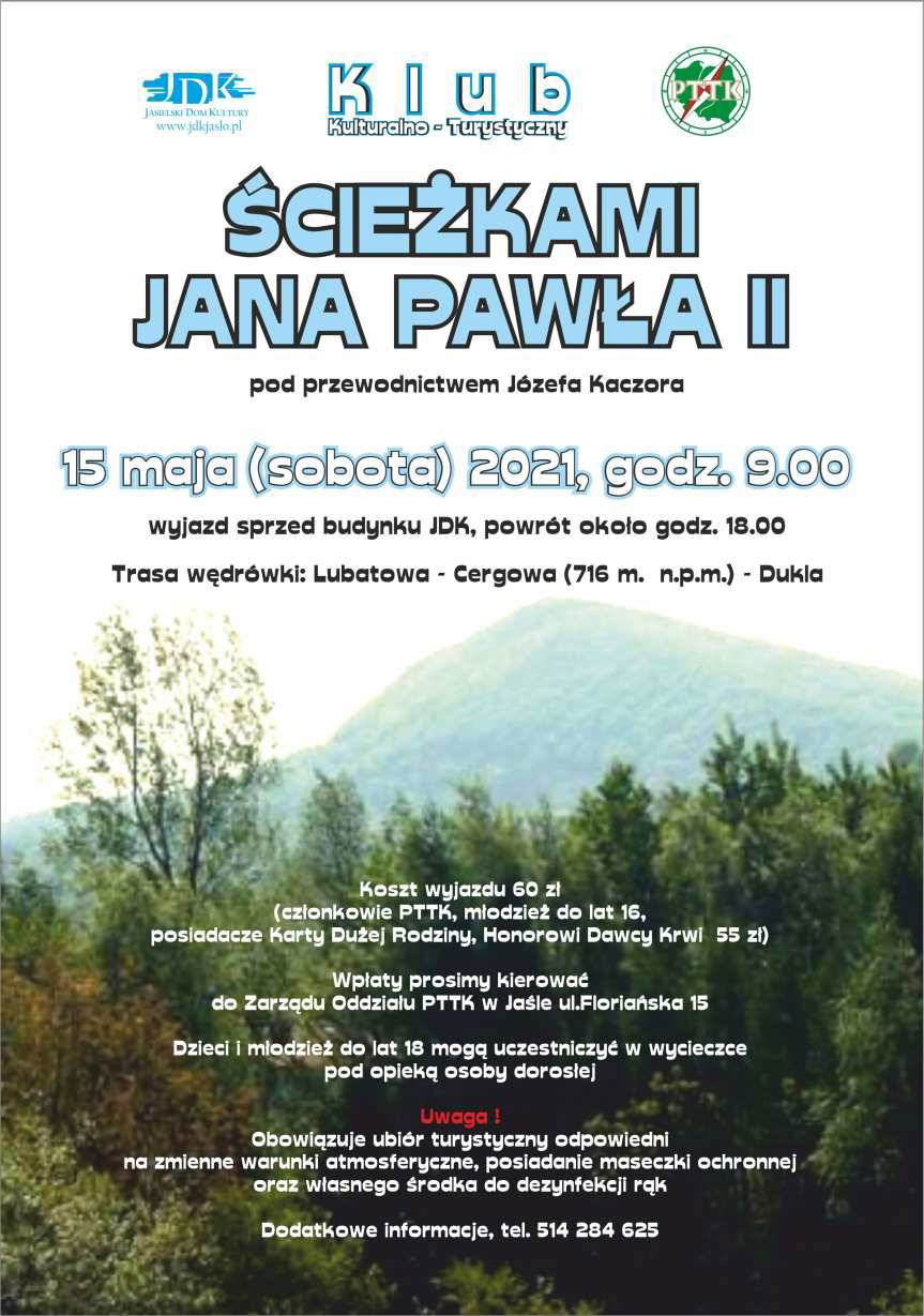 KK-T JDK i PTTK Jasło zapraszają na wycieczkę "Ścieżkami Jana Pawła II"