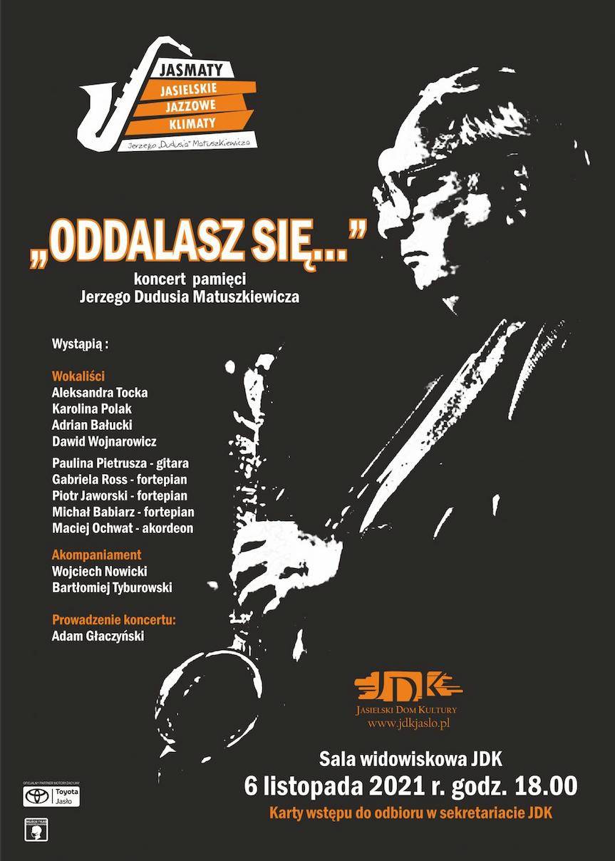"Oddalasz się" koncert poświęcony pamięci Jerzego "Dudusia" Matuszkiewicza - zapowiedź