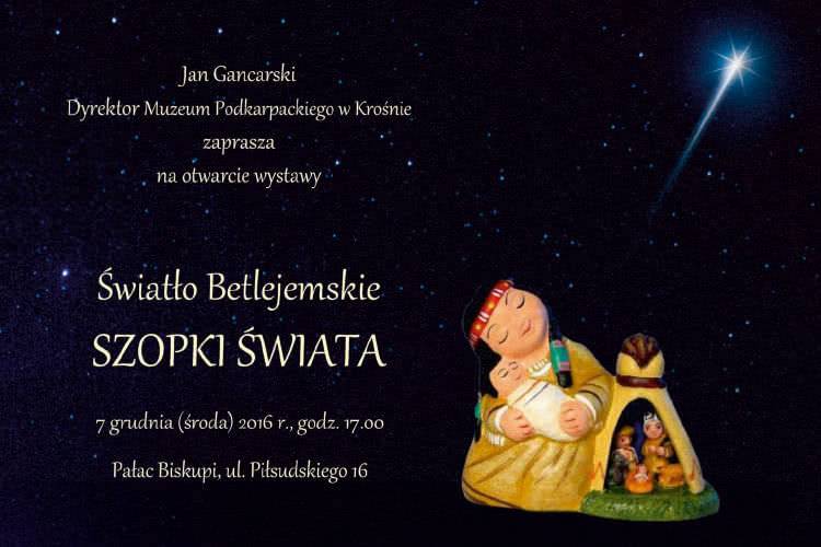 Wystawa "Światło Betlejemskie - Szopki świata" w Muzeum Podkarpackim