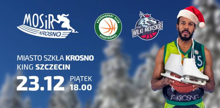 Miasto Szkła Krosno podejmie King Szczecin