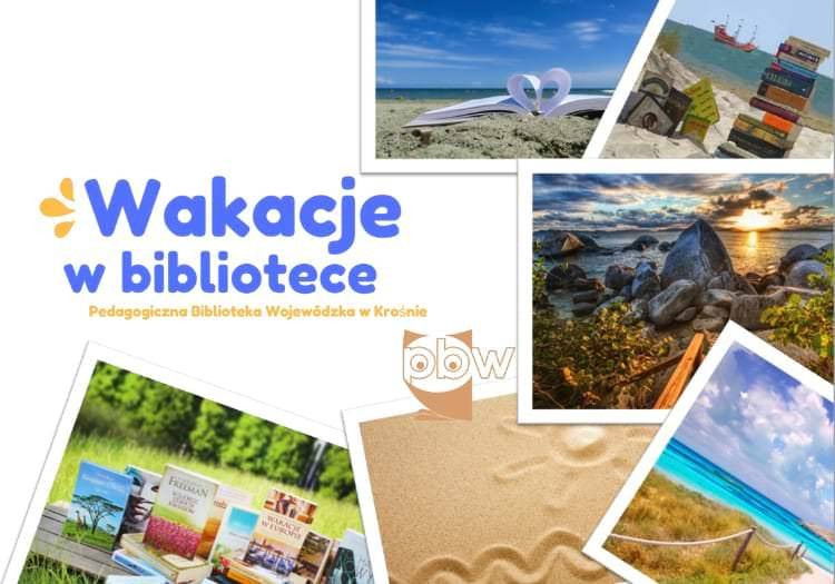 Oferta wakacyjna Pedagogicznej Biblioteki Wojewódzkiej w Krośnie
