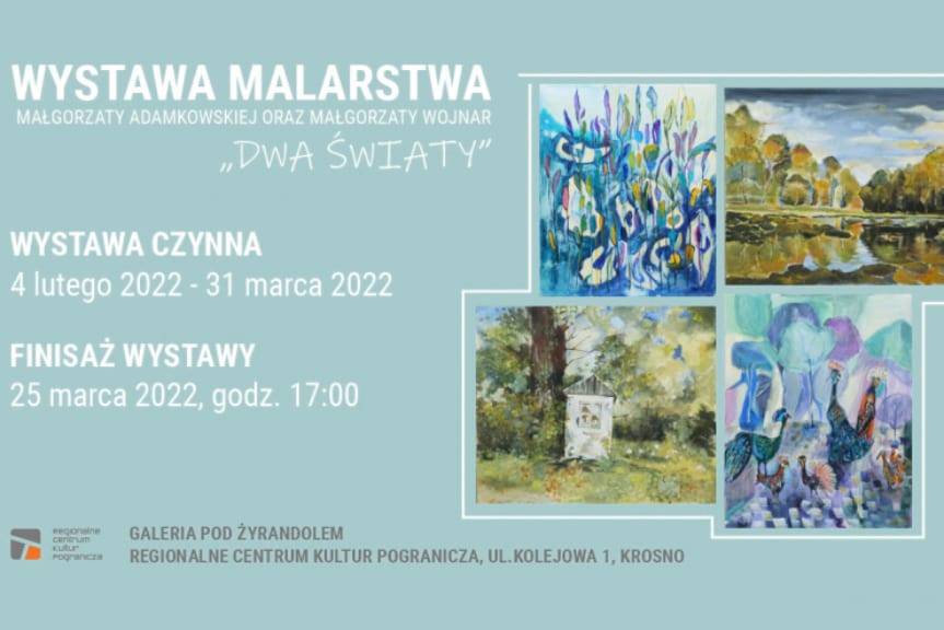 Wystawa malarstwa "Dwa Światy" w RCKP