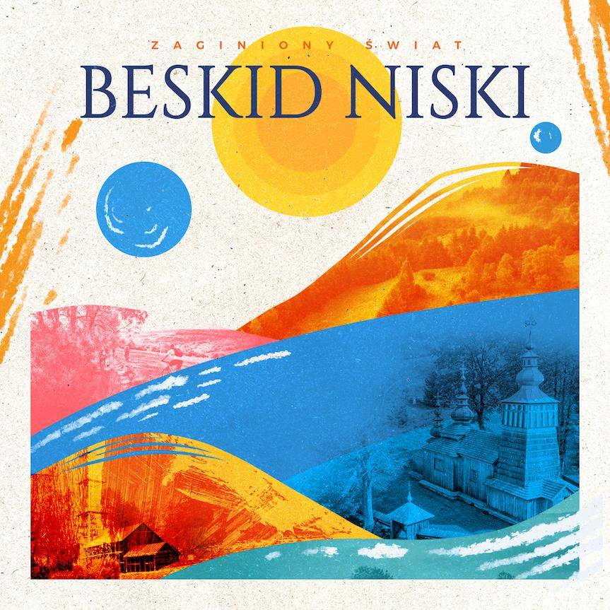Beskid Niski. Zaginiony świat - wyjątkowe otwarcie lata już w najbliższy weekend