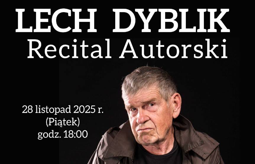 Lech Dyblik wystąpi w Krośnie [KONKURS]