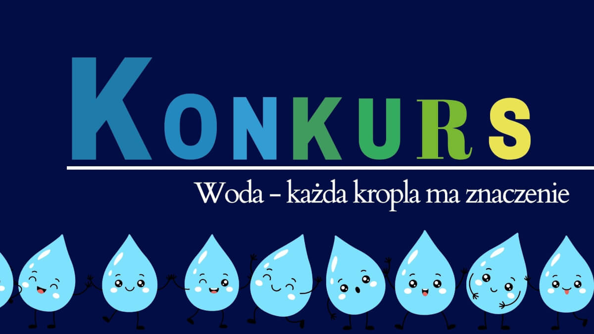 Jak każda kropla wody ma znaczenie. Konkurs dla uczniów z Podkarpacia