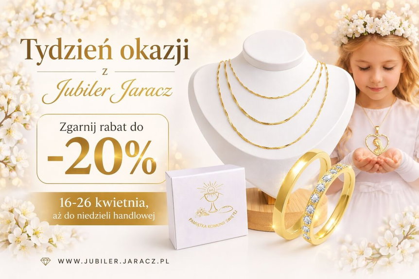 Tydzień okazji w Jubiler Jaracz trwa aż do niedzieli handlowej 26 kwietnia!