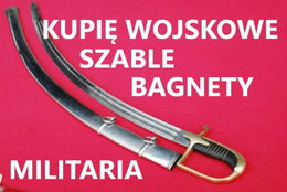 Kupię szable,bagnety,kordziki,noże,militaria wojskowe telefon 694972047