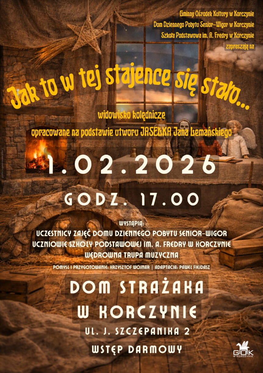 Jak to w tej stajence się stało... - widowisko kolędnicze w Korczynie