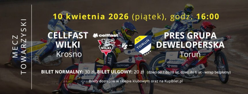 Mecz Towarzyski: Cellfast Wilki Krosno vs Pres Grupa Deweloperska Toruń