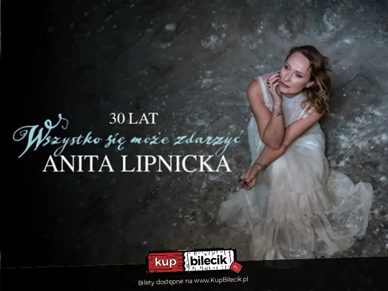 Anita Lipnicka - koncert jubileuszowy w Rzeszowie