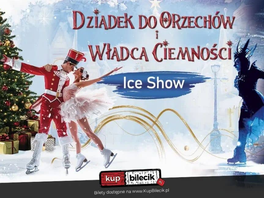 Ice Show - "Dziadek do orzechów i Władca Ciemności"