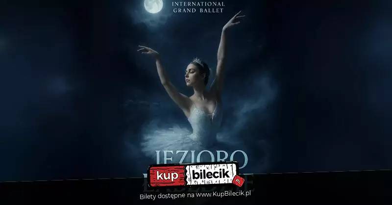 Jezioro Łabędzie - International Grand Ballet w Rzeszowie