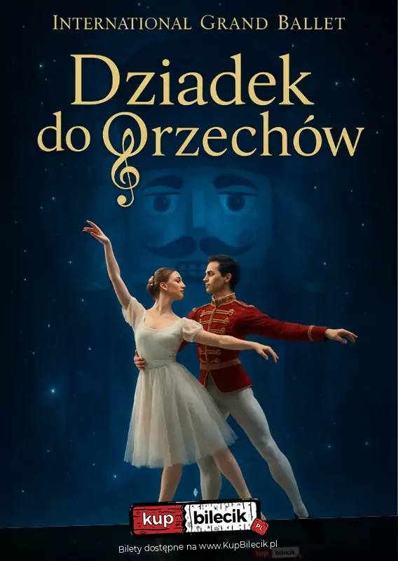 International Grand Ballet - Dziadek do Orzechów w Rzeszowie
