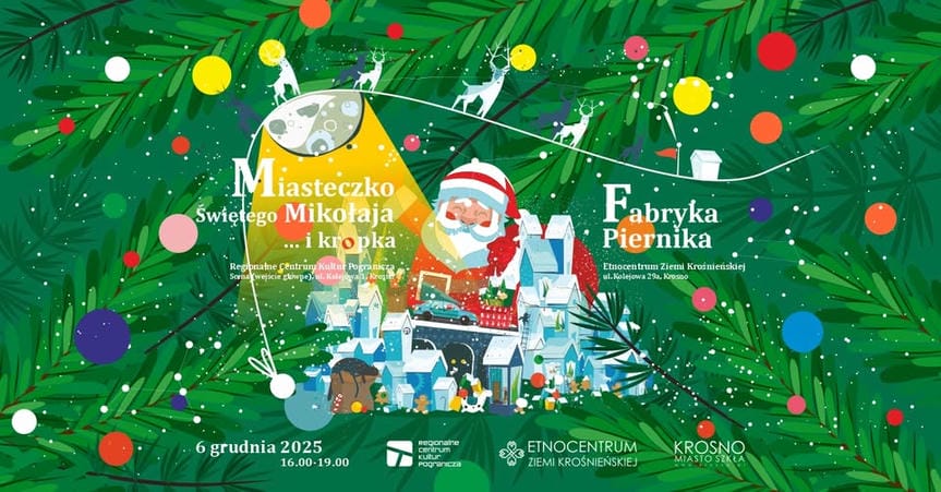 Miasteczko Świętego Mikołaja i Fabryka Piernika w Krośnie